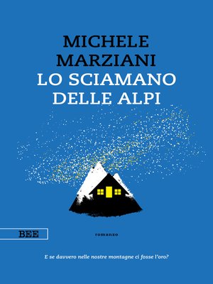 cover image of Lo sciamano delle Alpi